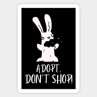 Adopt, Don't Shop. Funny and Sarcastic Saying Phrase, Humor Magnet